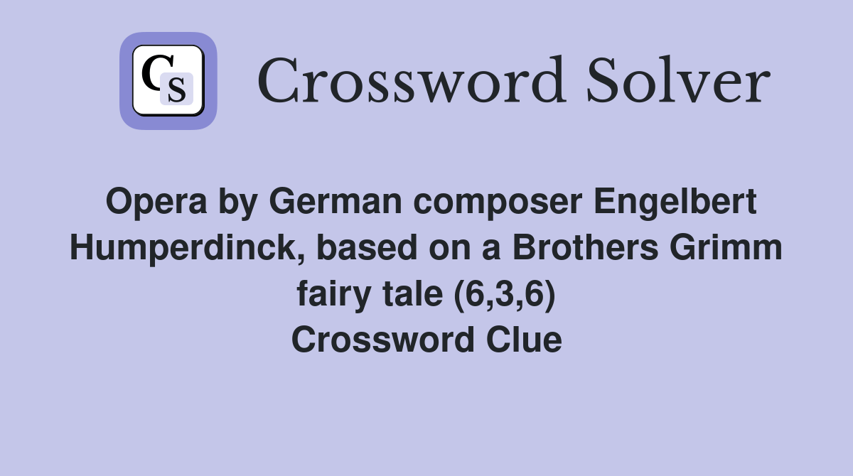 Opera by German composer Engelbert Humperdinck, based on a Brothers